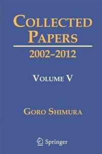 Collected Papers V: 2002-2012