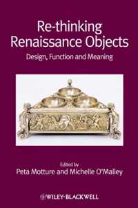 Re-Thinking Renaissance Objects