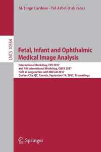 Fetal, Infant and Ophthalmic Medical Image Analysis