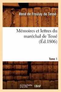 Memoires Et Lettres Du Marechal de Tesse. Tome 1 (Ed.1806)