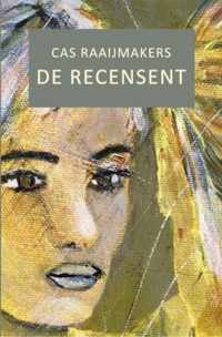 De recensent - Cas Raaijmakers - Paperback (9789462663817)