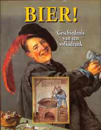 Bier ! geschiedenis van een volksdrank