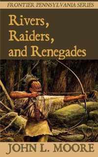Rivers, Raiders, and Renegades