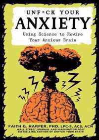 Unfuck Your Anxiety
