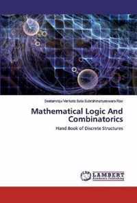 Mathematical Logic And Combinatorics