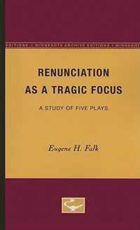 Renunciation as a Tragic Focus