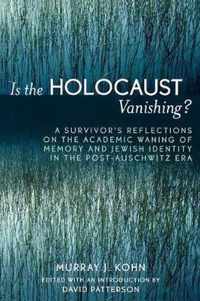 Is the Holocaust Vanishing?
