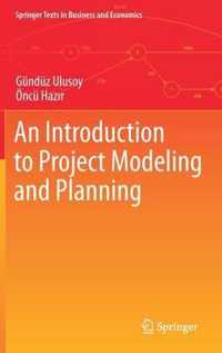 An Introduction to Project Modeling and Planning