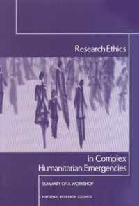 Research Ethics in Complex Humanitarian Emergencies
