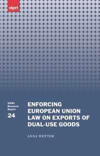 Enforcing European Union Law on Exports of Dual-use Goods