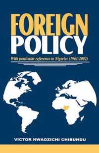 Foreign Policy with Particular Reference to Nigeria, 1961-2000