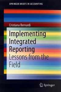 Implementing Integrated Reporting: Lessons from the Field