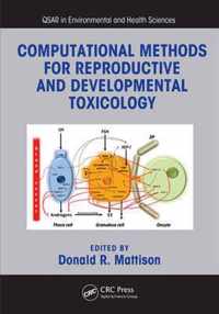 Computational Methods for Reproductive and Developmental Toxicology