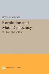 Revolution and Mass Democracy - The Paris Club of 1848