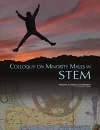 Colloquy on Minority Males in Science, Technology, Engineering, and Mathematics