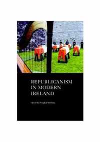 Republicanism in Modern Ireland