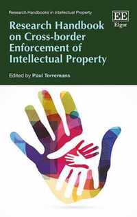 Research Handbook on Cross-border Enforcement of Intellectual Property