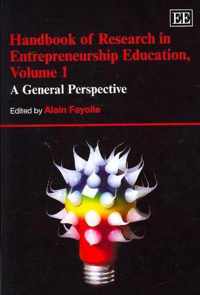 Handbook of Research in Entrepreneurship Education, Volume 1