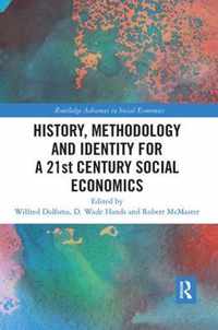 History, Methodology and Identity for a 21st Century Social Economics