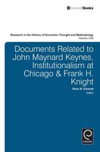 Documents Related to John Maynard Keynes, Institutionalism at Chicago & Frank H. Knight