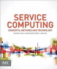 Service Computing: Concept, Method and Technology