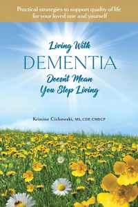 Living With Dementia Doesn&apos;t Mean You Stop Living