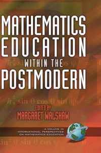 Mathematics Education Within The Postmodern