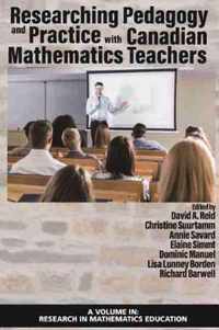 Researching Pedagogy and Practice with Canadian Mathematics Teachers