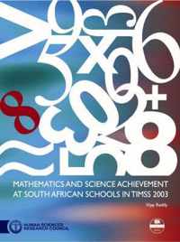 Mathematics and Science Achievement at South African Schools in TIMSS 2003