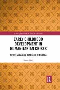 Early Childhood Development in Humanitarian Crises: South Sudanese Refugees in Uganda