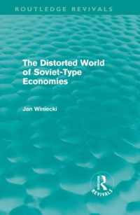 The Distorted World of Soviet-Type Economies (Routledge Revivals)