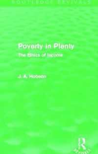 Poverty in Plenty (Routledge Revivals): The Ethics of Income
