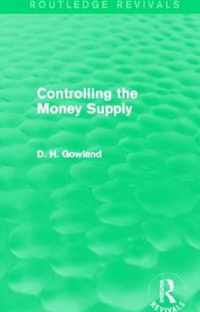 Controlling the Money Supply (Routledge Revivals)