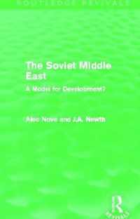 The Soviet Middle East (Routledge Revivals): A Model For Development?