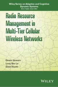 Radio Resource Management in Multi-Tier Cellular Wireless Networks