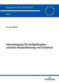 Internetzugang fuer Strafgefangene zwischen Resozialisierung und Sicherheit