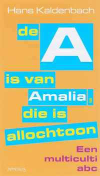 De A is van Amalia, die is allochtoon