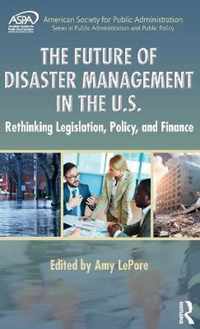 The Future of Disaster Management in the U.S.