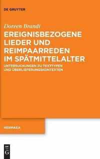 Ereignisbezogene Lieder Und Reimpaarreden Im Spatmittelalter