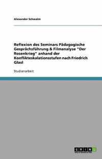 Reflexion des Seminars Padagogische Gesprachsfuhrung & Filmanalyse Der Rosenkrieg anhand der Konflikteskalationsstufen nach Friedrich Glasl