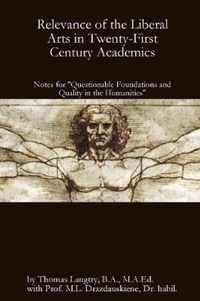 Relevance of the Liberal Arts in Twenty-First Century Academics