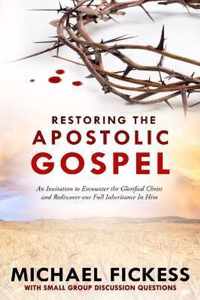 Restoring the Apostolic Gospel