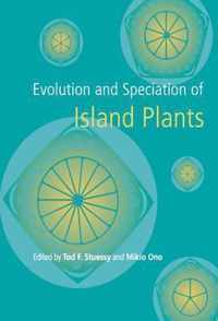 Evolution and Speciation of Island Plants