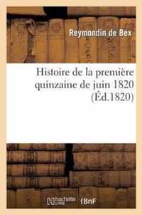 Histoire de la Premiere Quinzaine de Juin 1820