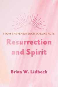 Resurrection and Spirit