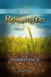 Jesus' Resurrection, Our Inheritance