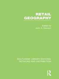 Retail Geography (Rle Retailing and Distribution)