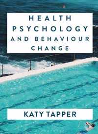 Health Psychology and Behaviour Change