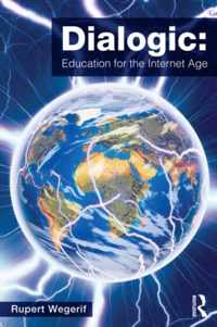 Dialogic Education For The Internet Age