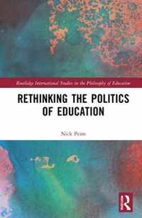 Rethinking the Politics of Education